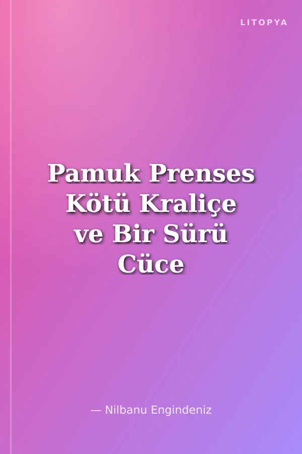 Pamuk Prenses Kötü Kraliçe ve Bir Sürü Cüce
