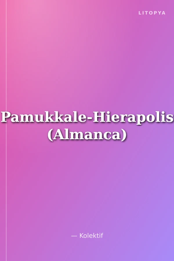 Pamukkale-Hierapolis (Almanca)