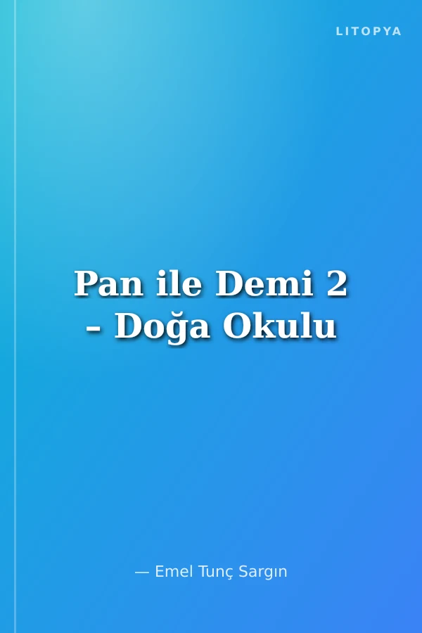 Pan ile Demi 2 – Doğa Okulu