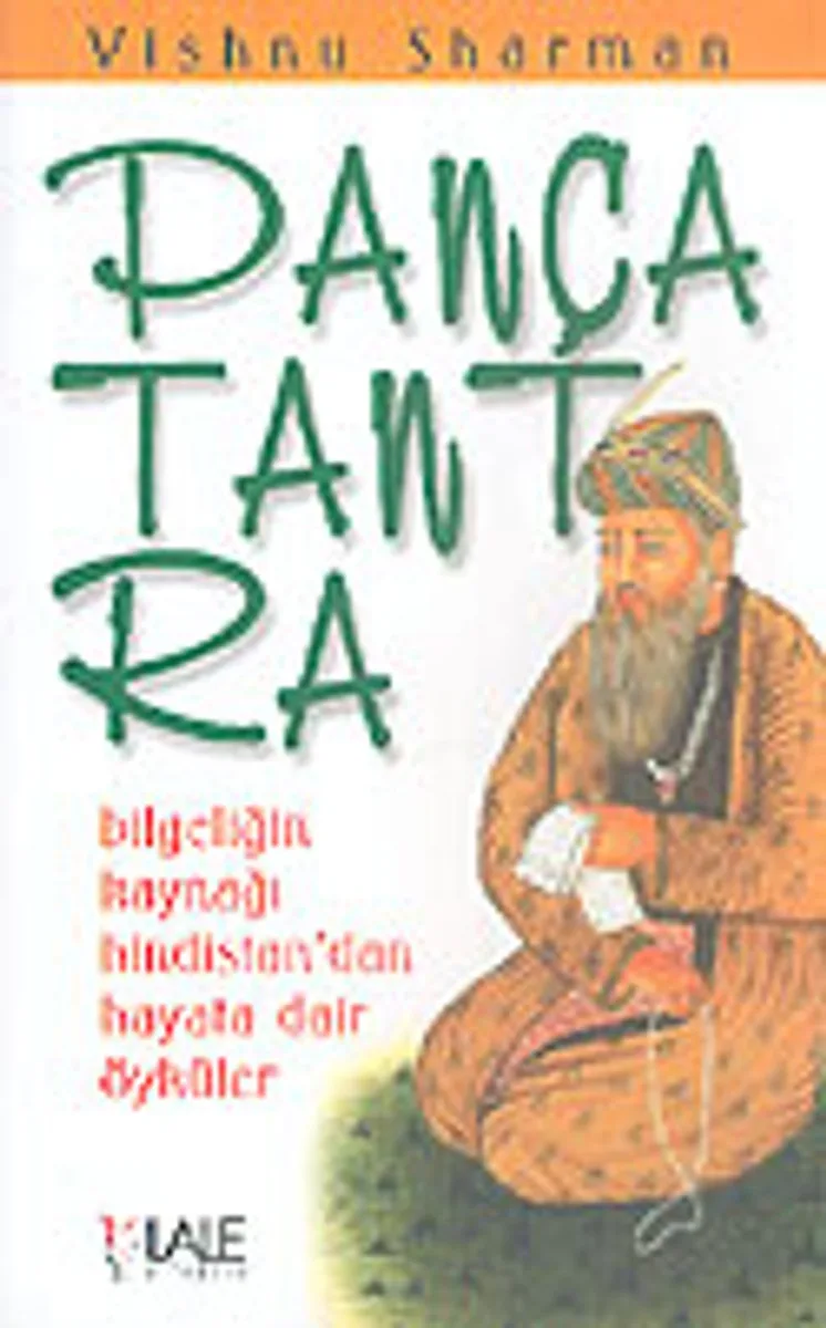Pançatantra Bilgeliğin Kaynağı Hindistan'dan Hayata Dair Öyküler