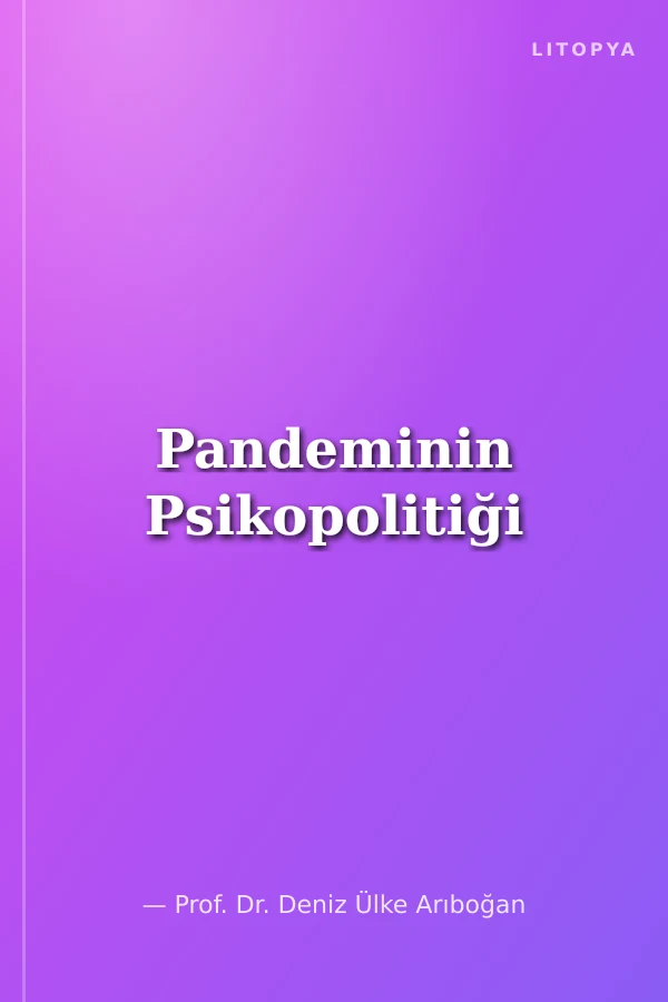 Pandeminin Psikopolitiği