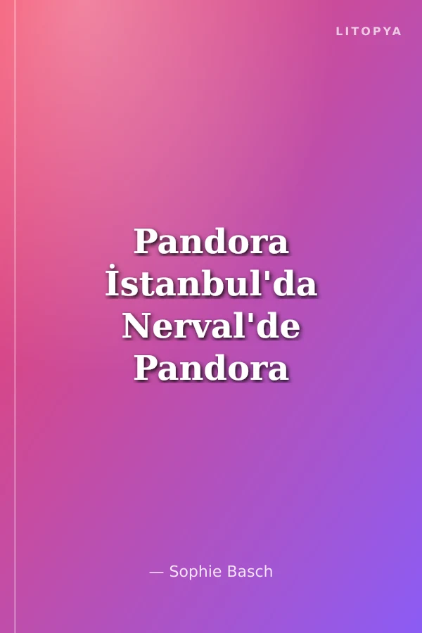 Pandora İstanbul'da Nerval'de Pandora İkonografisi