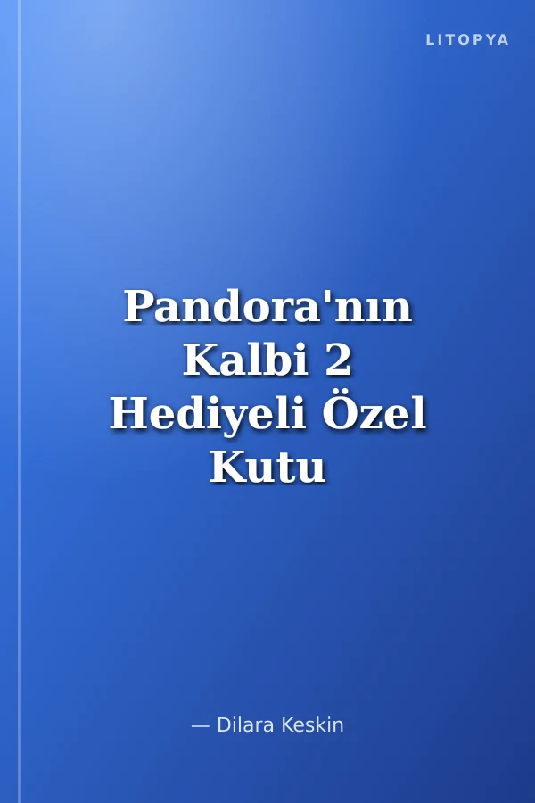 Pandora'nın Kalbi 2 Hediyeli Özel Kutu (Ciltli)