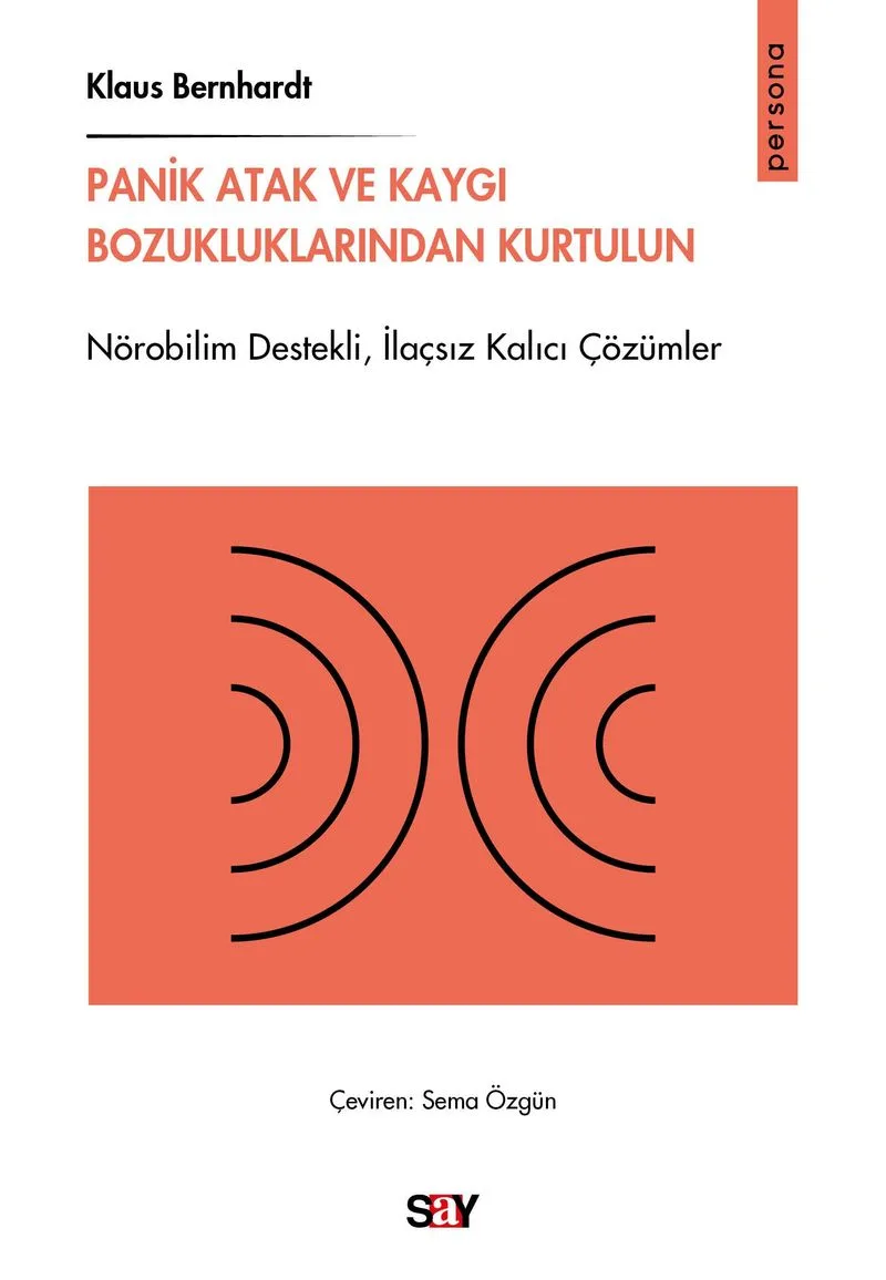 Panik Atak ve Kaygı Bozukluklarından Kurtulun Nörobilim Destekli,İlaçsız Kalıcı Çözümler