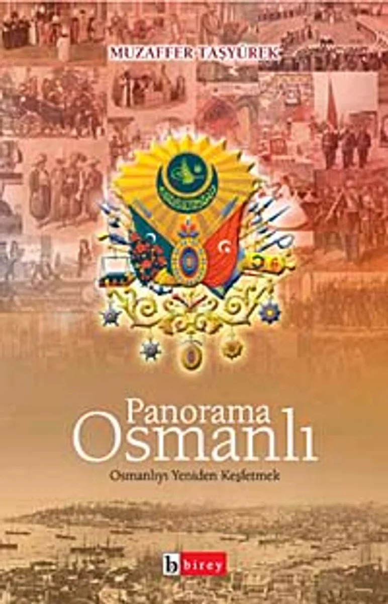 Panorama Osmanlı Osmanlıyı Yeniden Keşfetmek