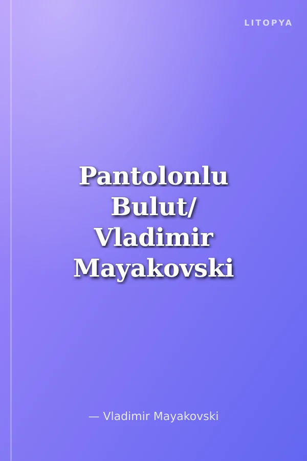 Pantolonlu Bulut/ Vladimir Mayakovski