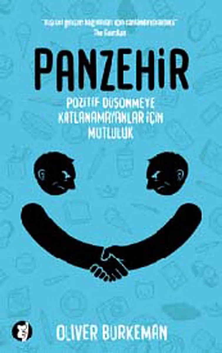 Panzehir Pozitif Düşünmeye Katlanamayanlar İçin Mutluluk