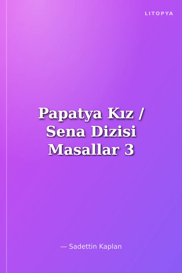 Papatya Kız / Sena Dizisi Masallar 3