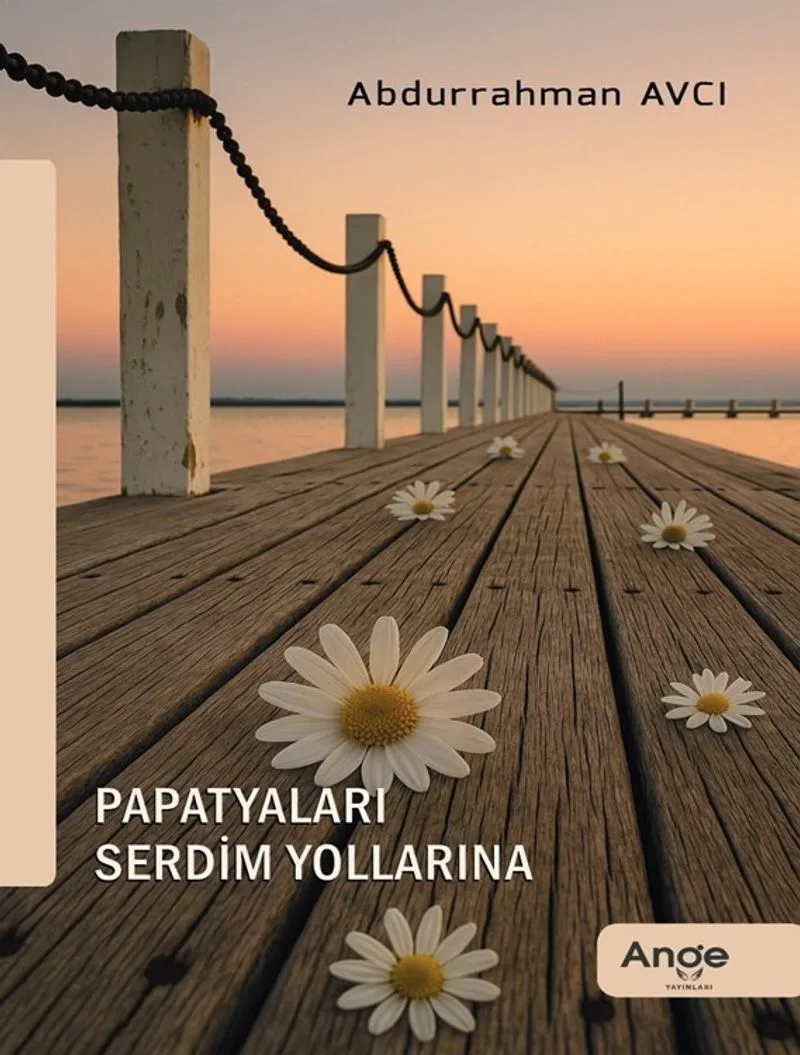 Papatyaları Serdim Yollarına