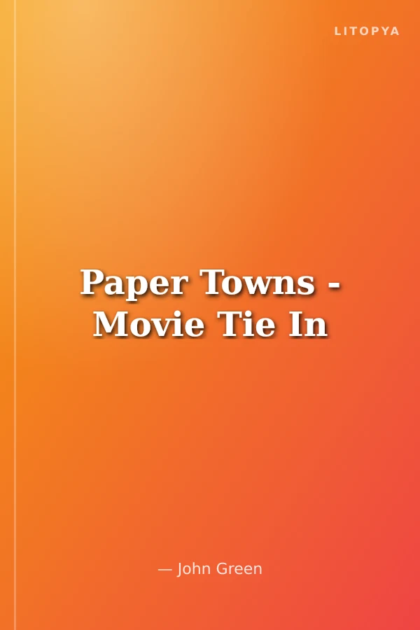 Paper Towns - Movie Tie In