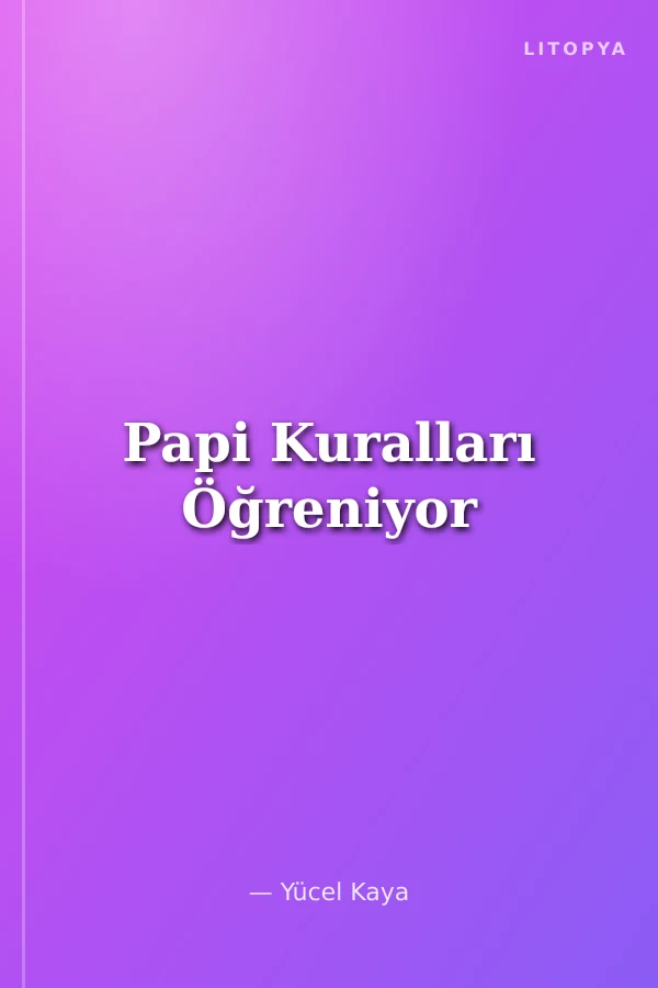 Papi Kuralları Öğreniyor