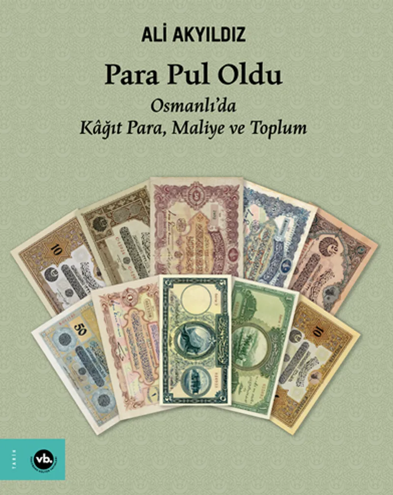 Para Pul Oldu / Osmanlı'da Kağıt Para, Maliye ve Toplum