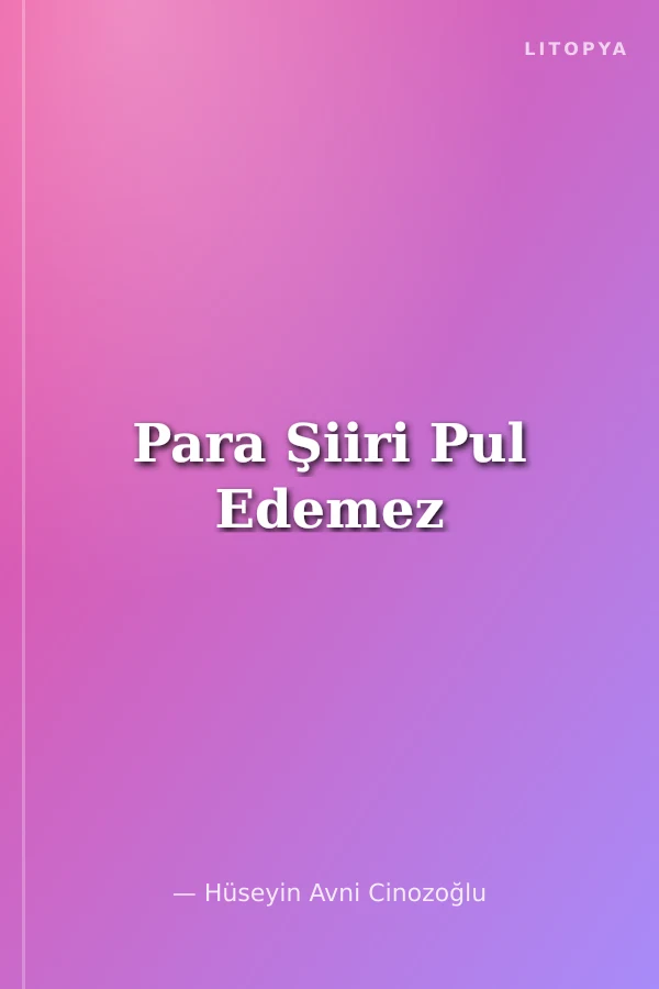 Para Şiiri Pul Edemez