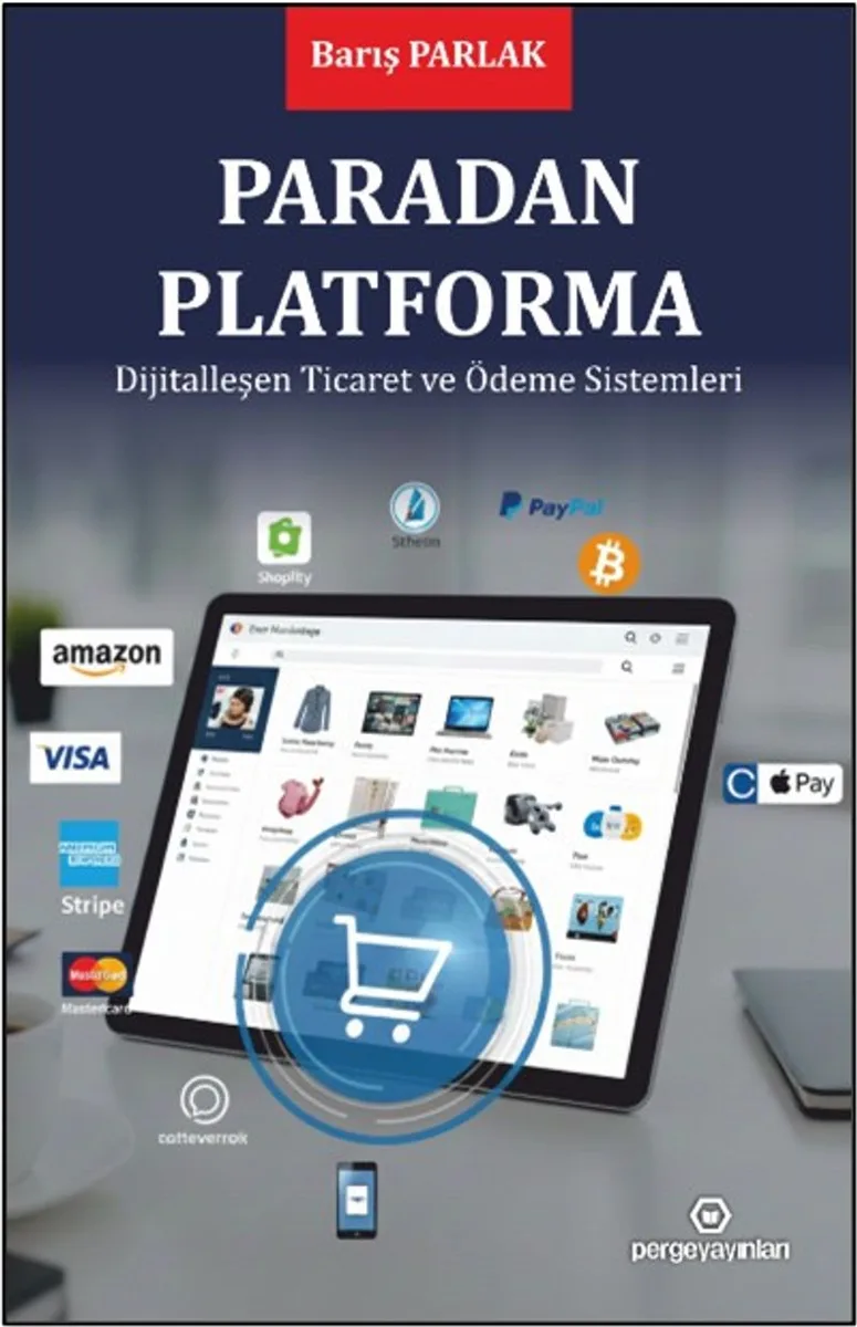 Paradan Platforma Dijitalleşen Ticaret ve Ödeme Sistemleri