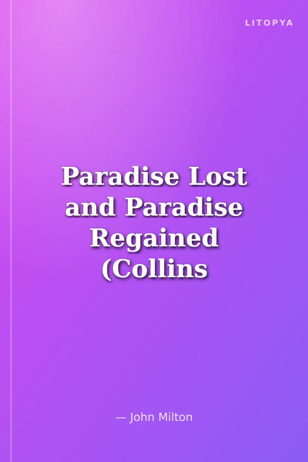 Paradise Lost and Paradise Regained (Collins Classics)
