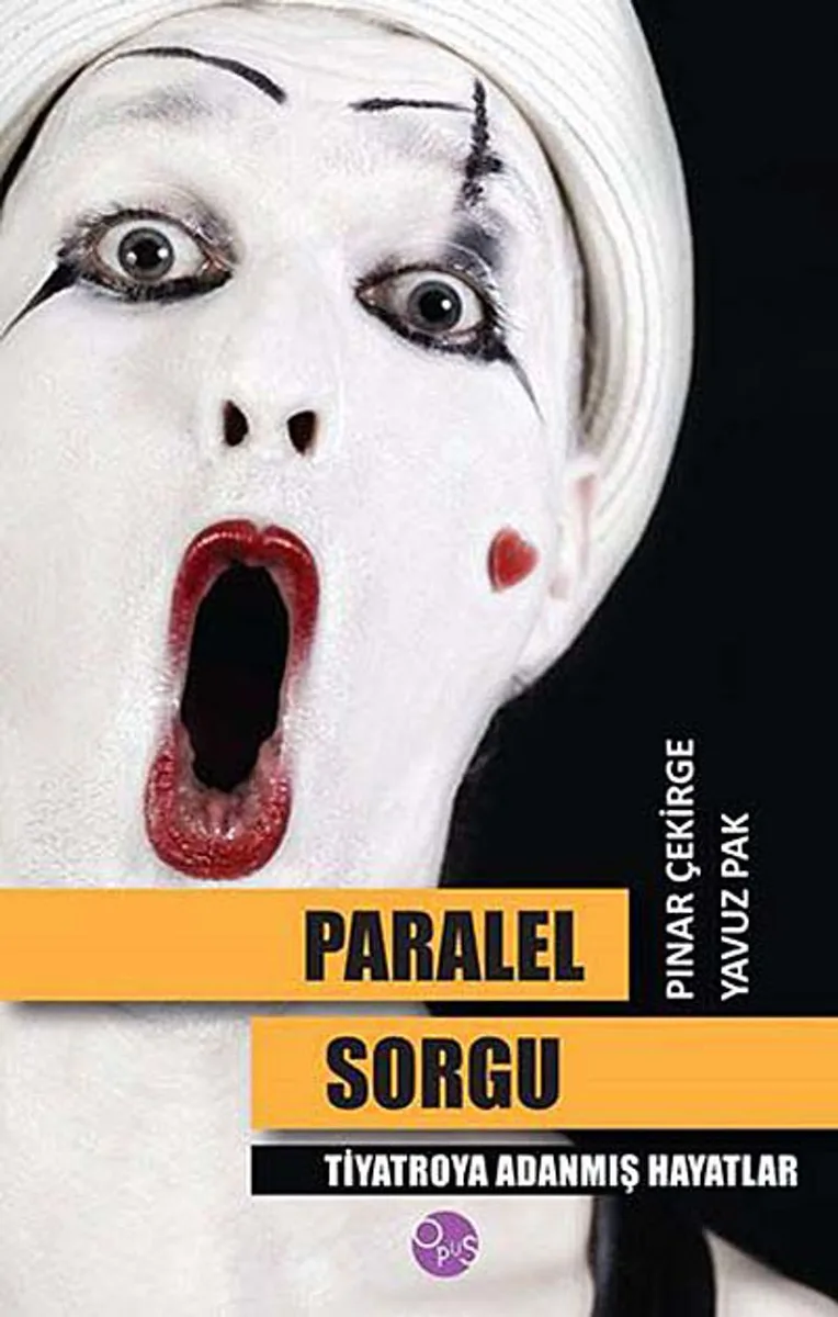 Paralel Sorgu Tiyatroya Adanmış Hayatlar
