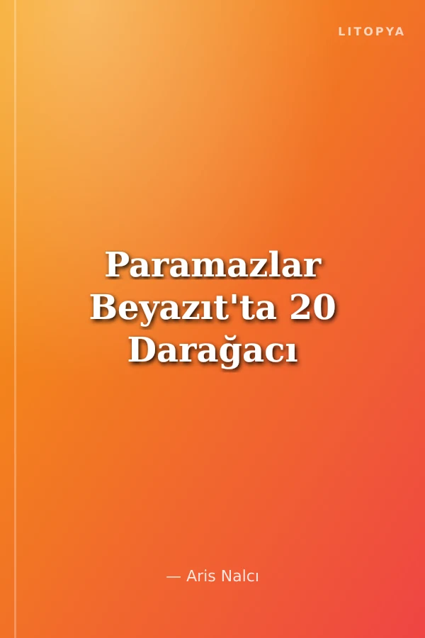 Paramazlar Beyazıt'ta 20 Darağacı