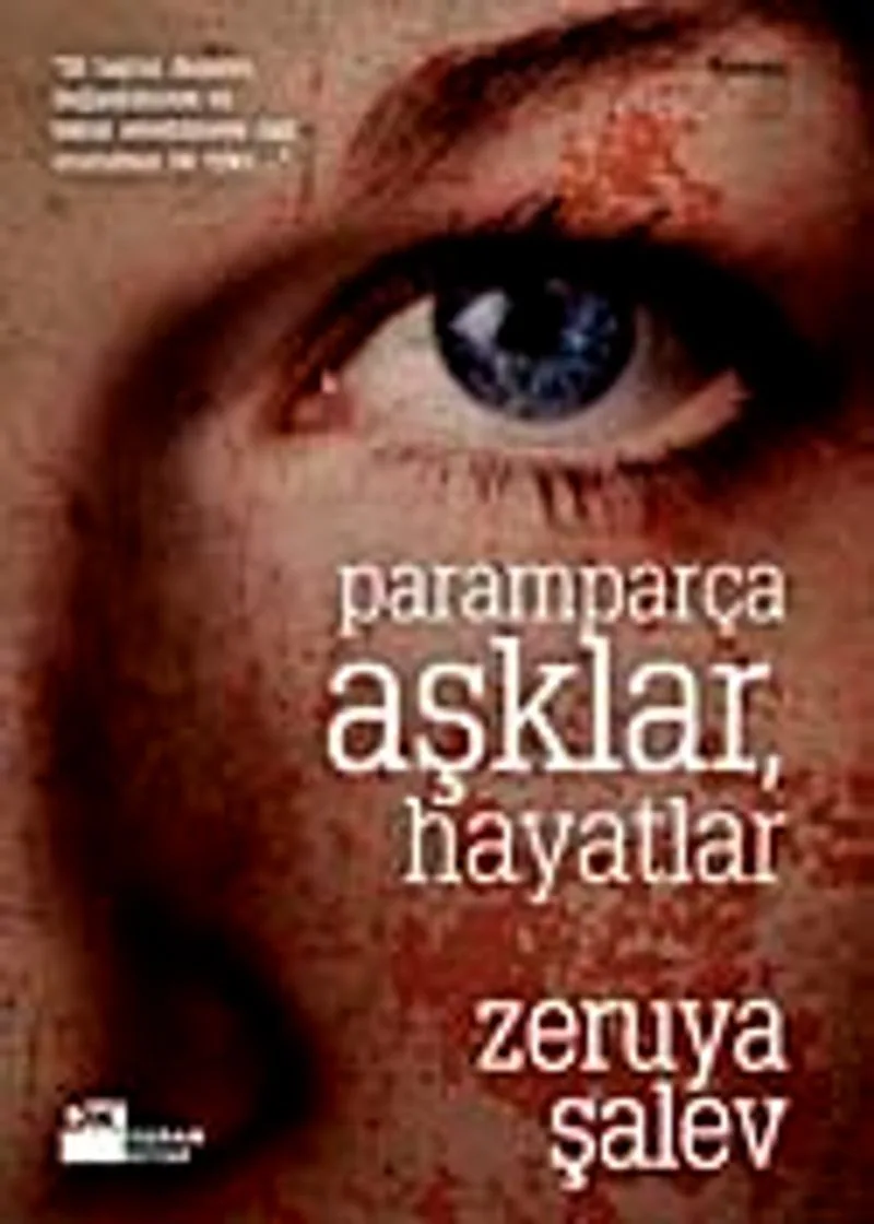 Paramparça Aşklar Hayatlar