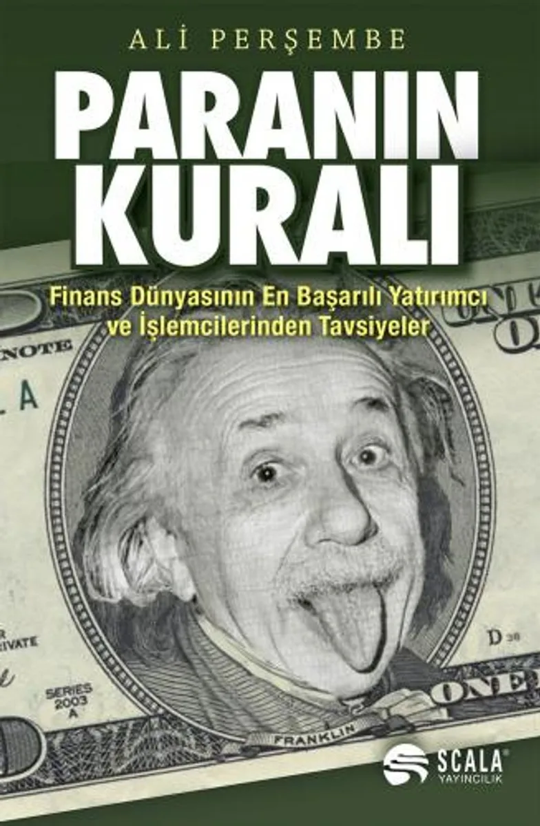 Paranın Kuralı Finans Dünyasının En Başarılı Yatırımcı ve İşlemcilerinden Tavsiyeler