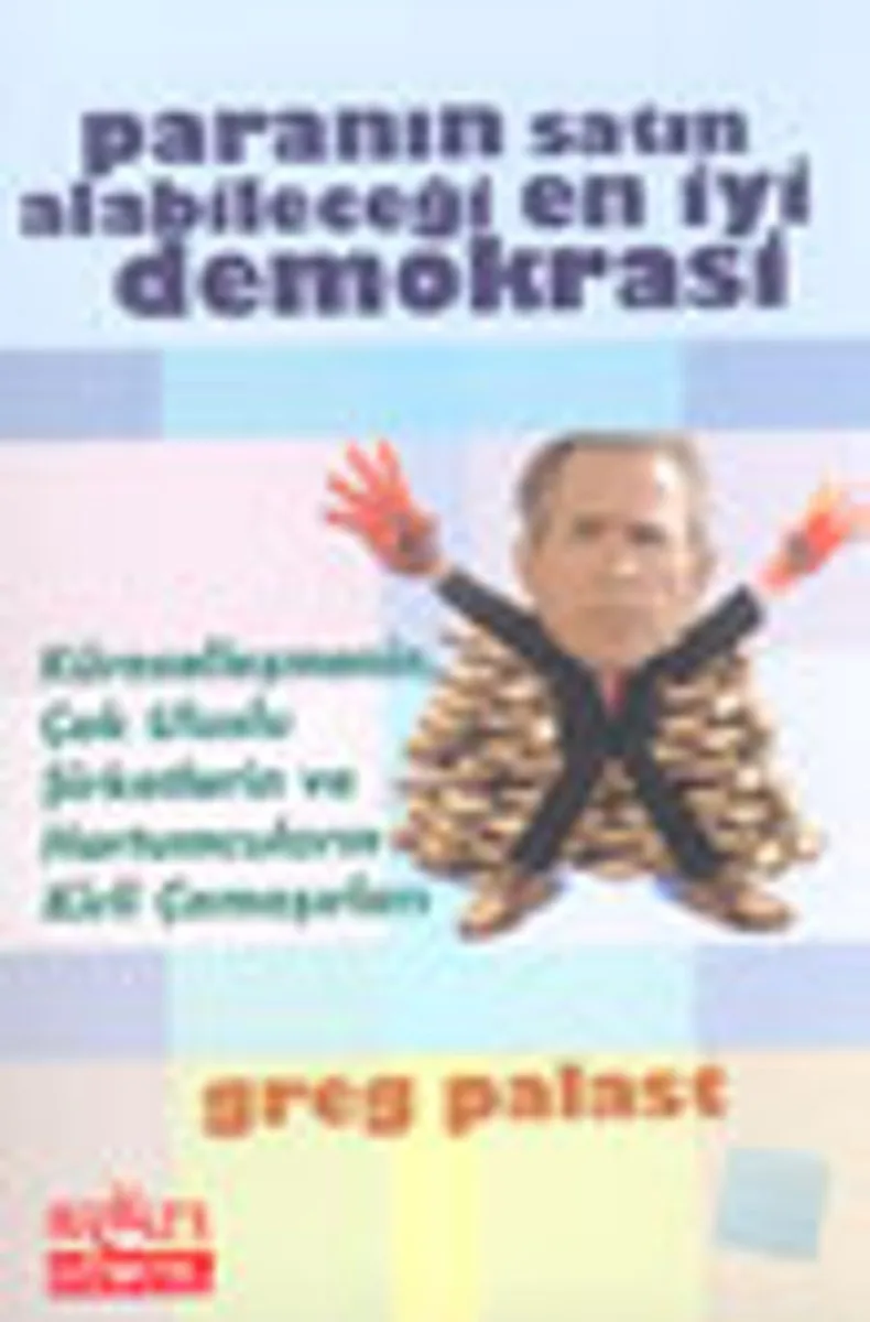 Paranın Satın Alabileceği En İyi Demokrasi