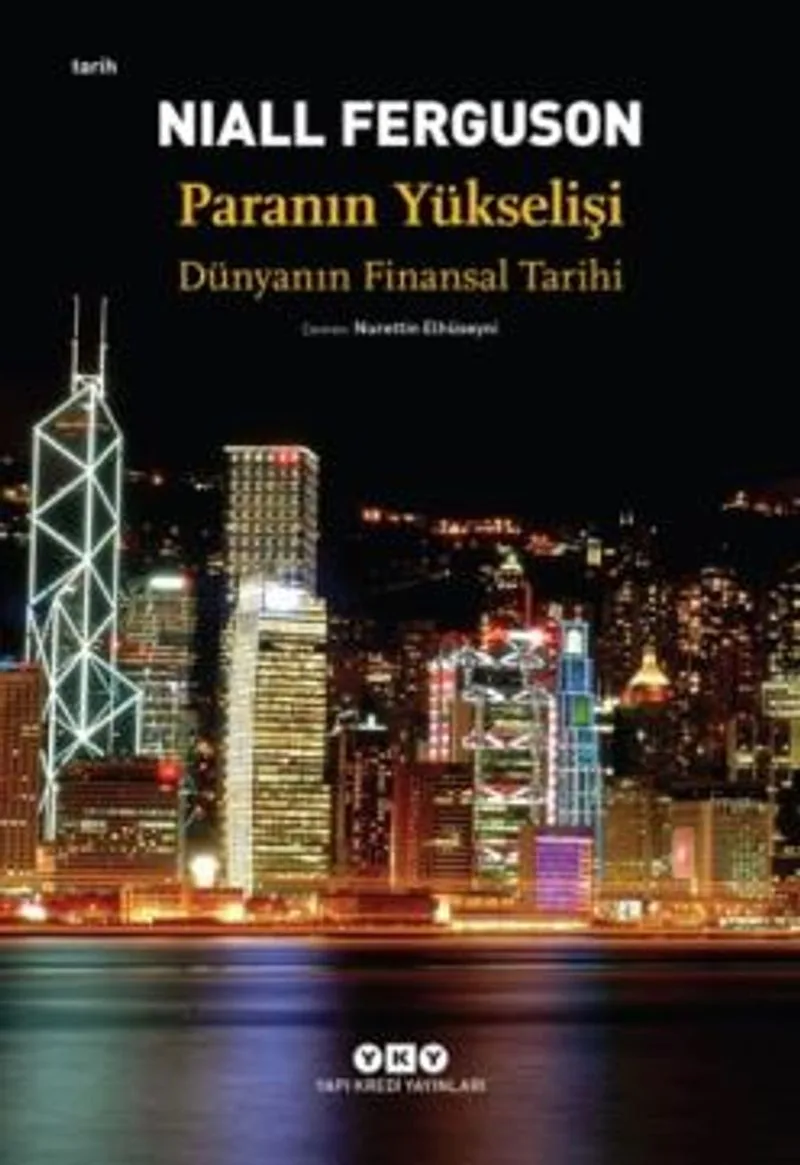 Paranın Yükselişi Dünyanın Finansal Tarihi