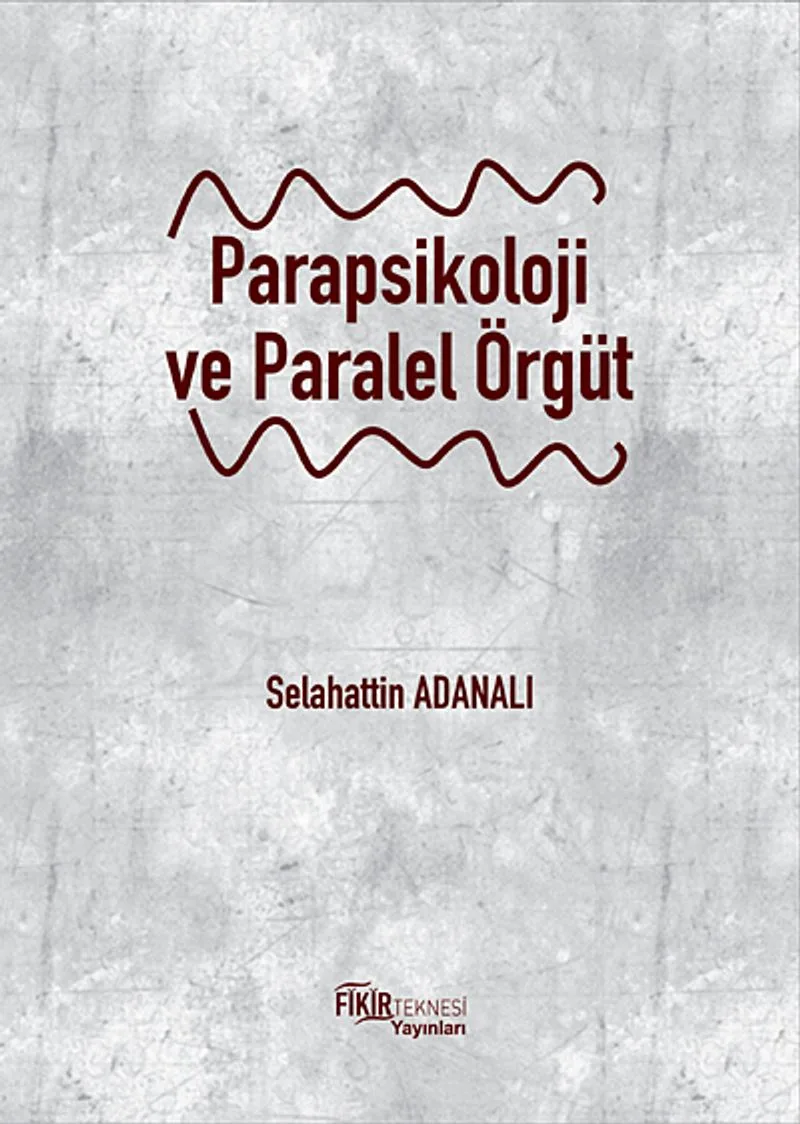 Parapsikoloji ve Paralel Örgüt