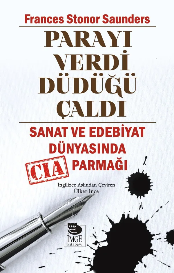 Parayı Verdi Düdüğü Çaldı Sanat ve Edebiyat Dünyasında CIA Parmağı
