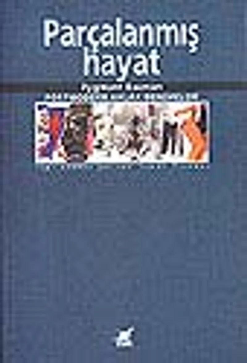Parçalanmış Hayat Postmodern Ahlak Denemeleri
