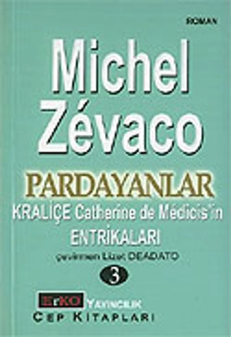 Pardayanlar Baba ve Oğul 3 / Kraliçe Catherine de Medicis'in Entrikaları