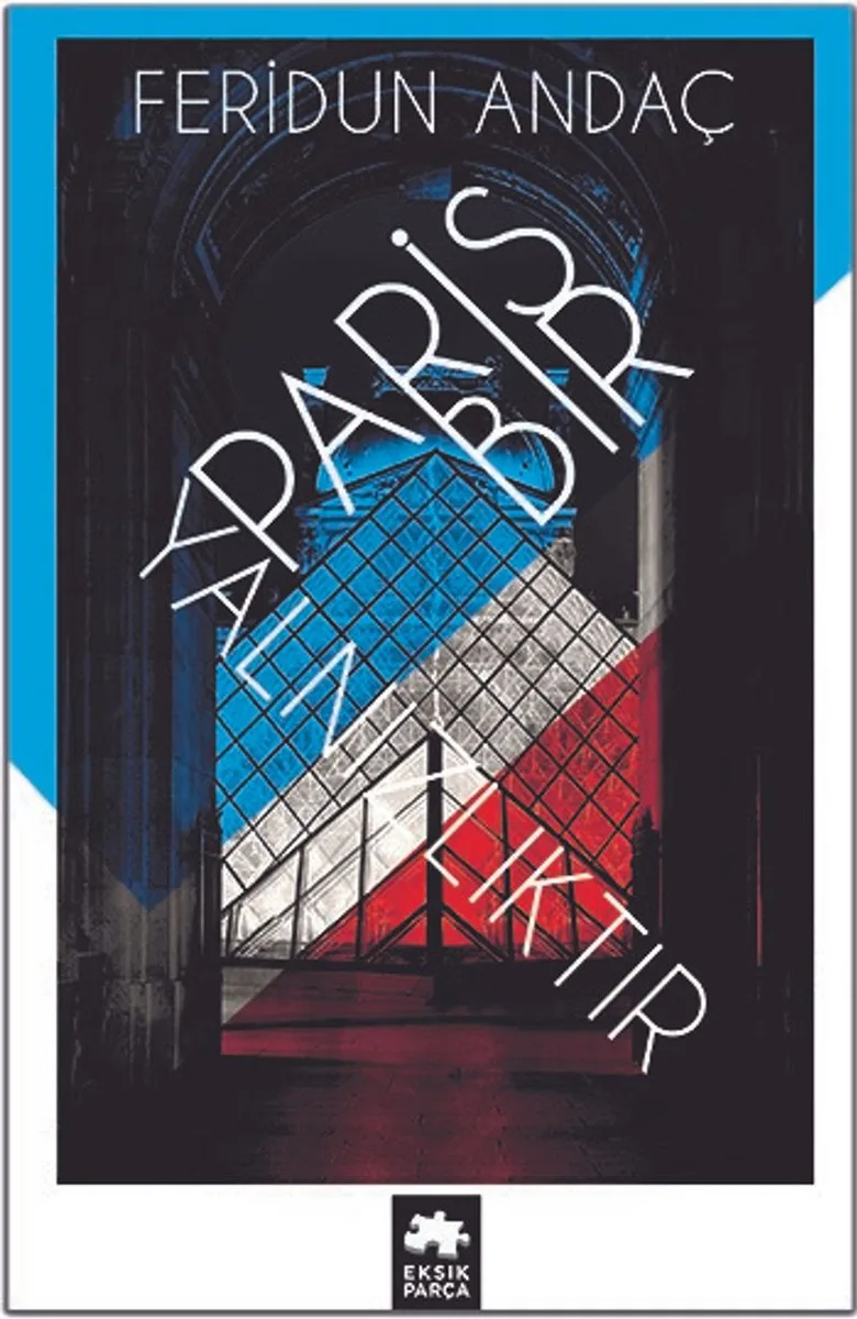 Paris Bir Yalnızlıktır