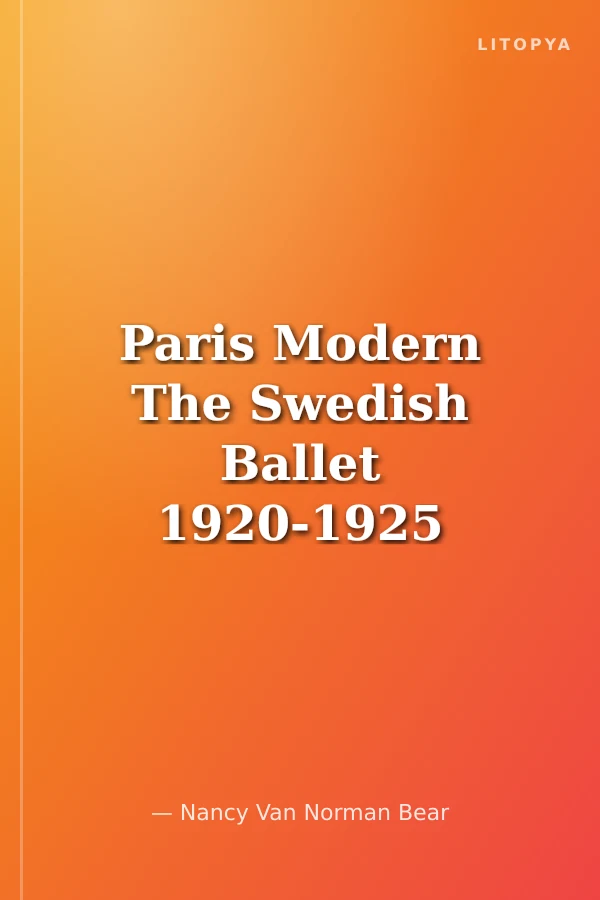 Paris Modern The Swedish Ballet 1920-1925
