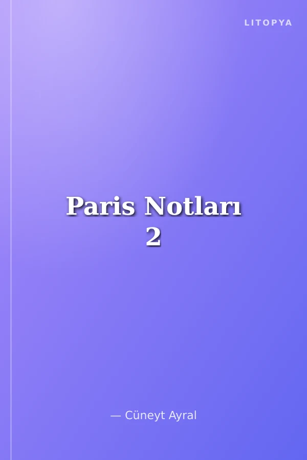 Paris Notları 2