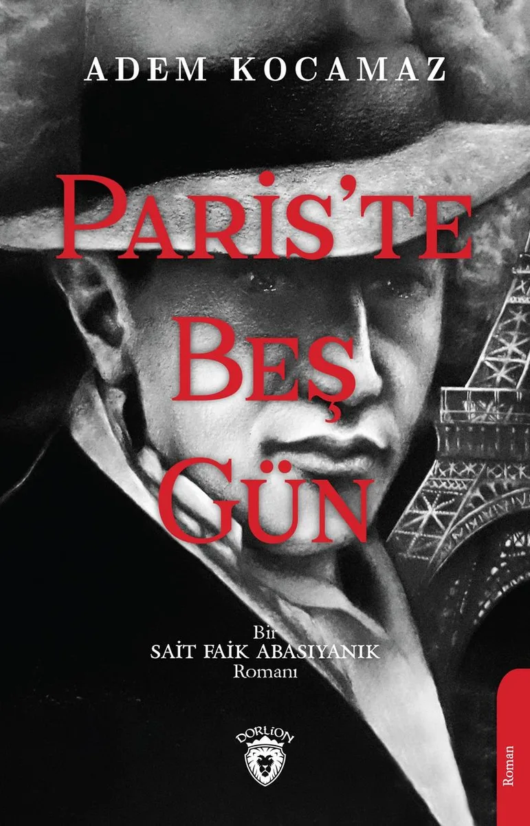 Paris'te Beş Gün Bir Sait Faik Abasıyanık Romanı