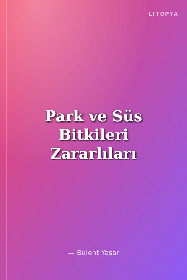Park ve Süs Bitkileri Zararlıları