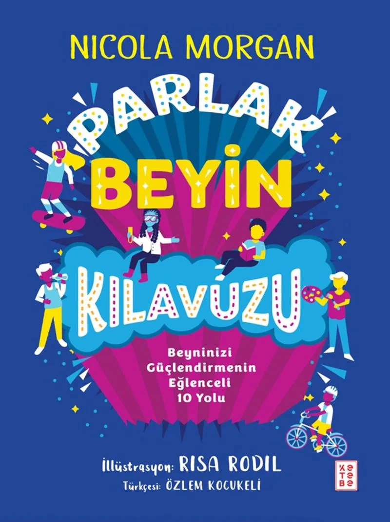 Parlak Beyin Kılavuzu Beyninizi Güçlendirmenin Eğlenceli 10 Yolu