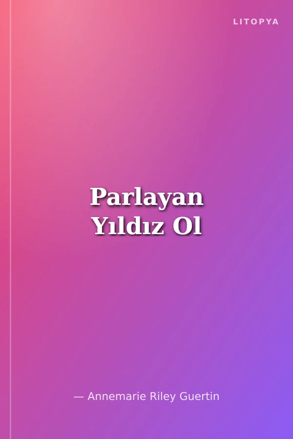 Parlayan Yıldız Ol