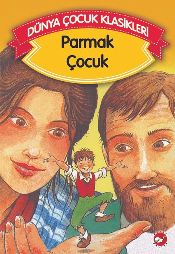 Parmak Çocuk (Düz Yazılı) / Dünya Çocuk Klasikleri