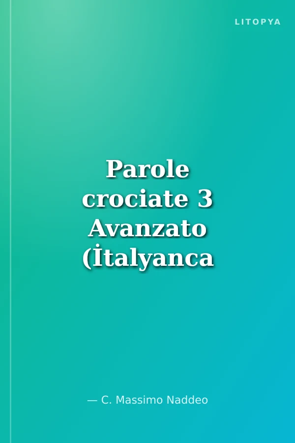Parole crociate 3 Avanzato (İtalyanca Bulmacalar - İleri Seviye)