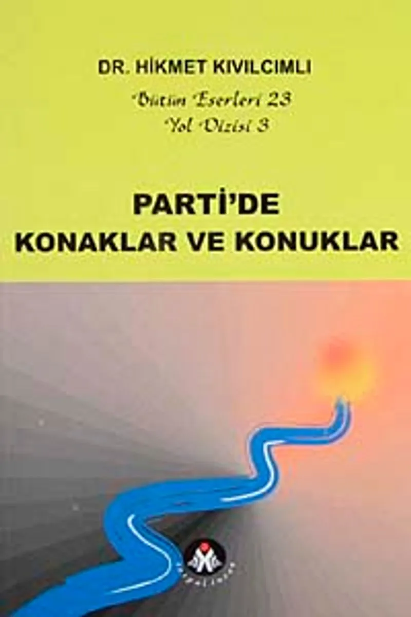 Parti'de Konaklar ve Konuklar / Yol Dizisi