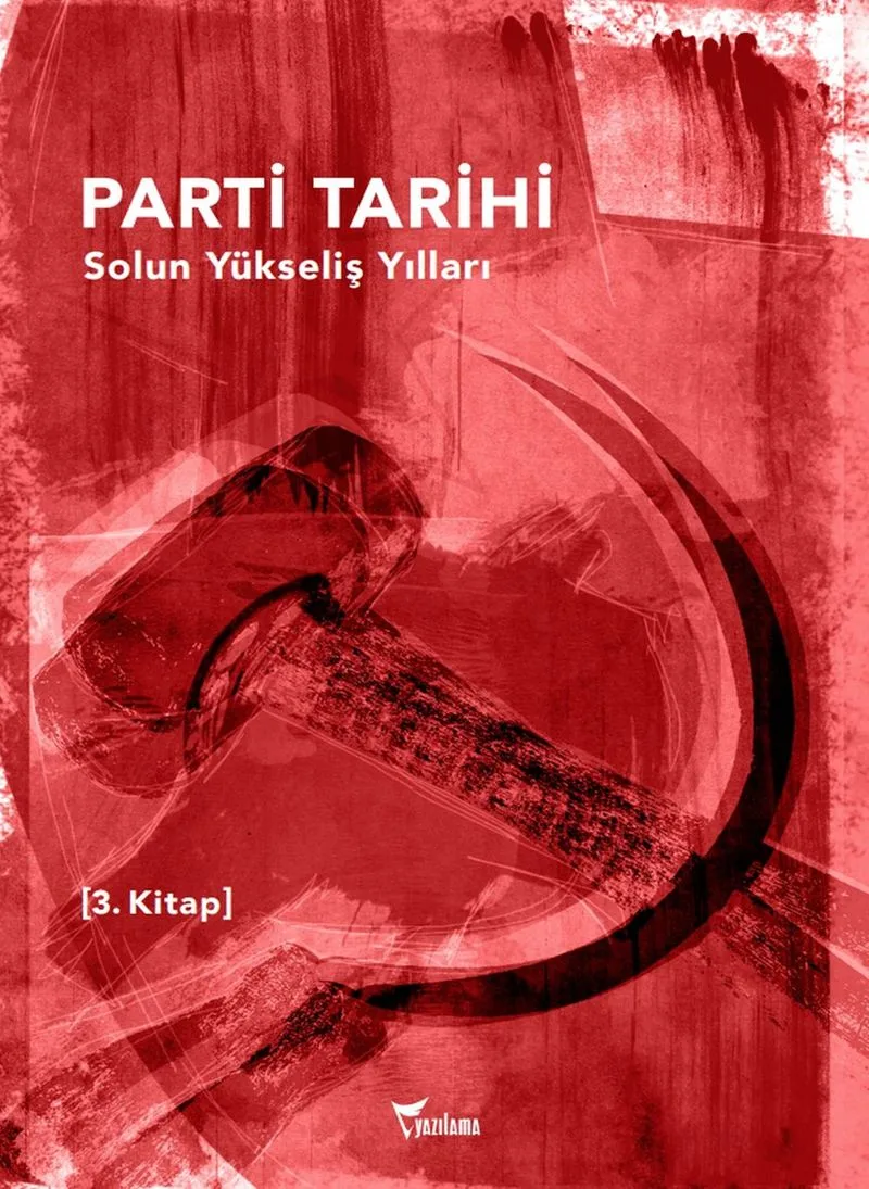 Parti Tarihi 3 Solun Yükseliş Yılları 1960 - 1980