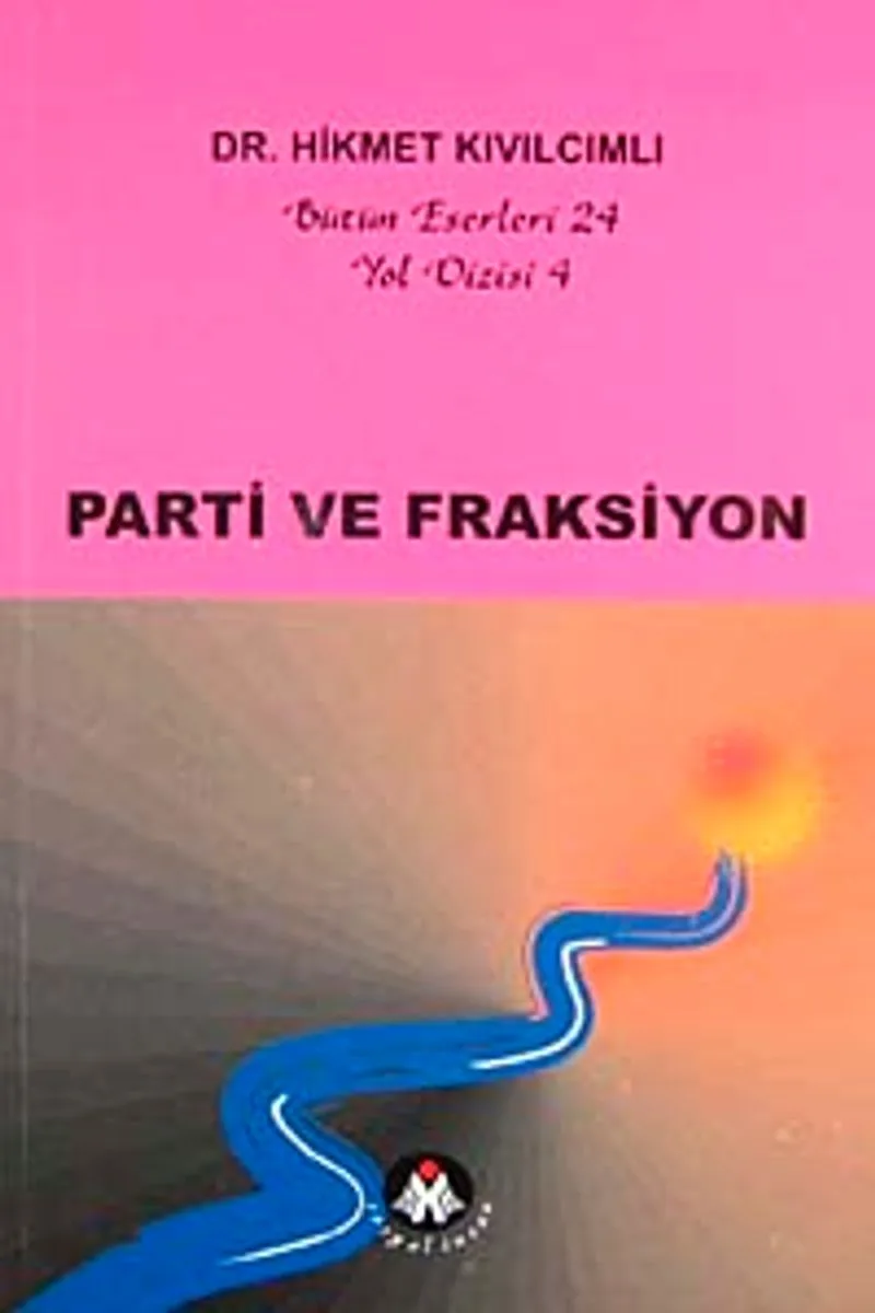 Parti ve Fraksiyon / Yol Dizisi