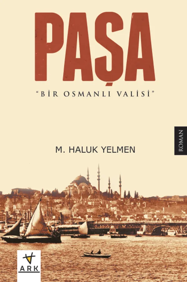 Paşa Bir Osmanlı Valisi