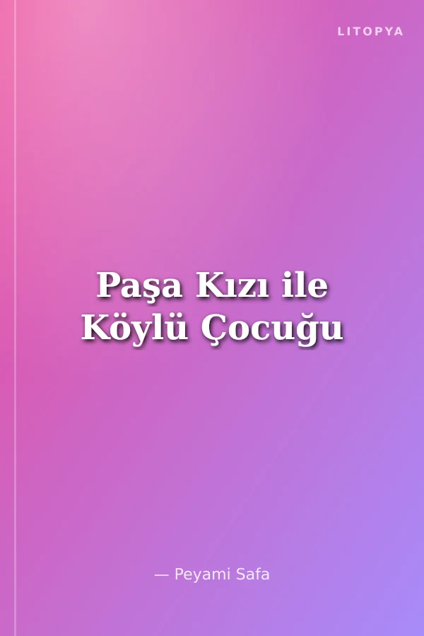 Paşa Kızı ile Köylü Çocuğu