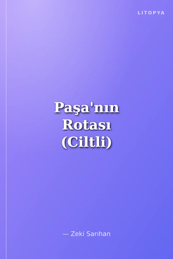 Paşa'nın Rotası (Ciltli)