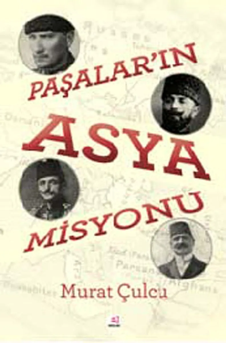 Paşalar'ın Asya Misyonu