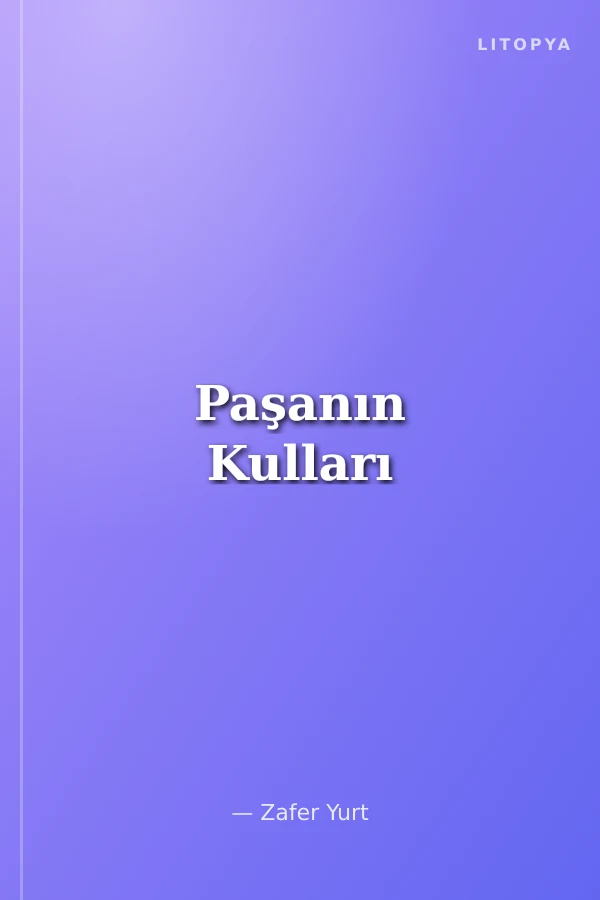 Paşanın Kulları