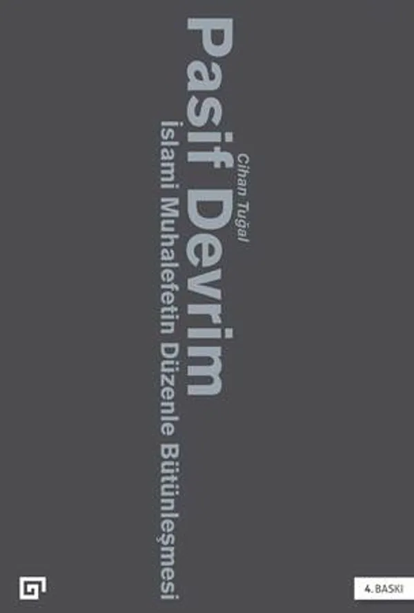 Pasif Devrim İslami Muhalefetin Düzenle Bütünleşmesi
