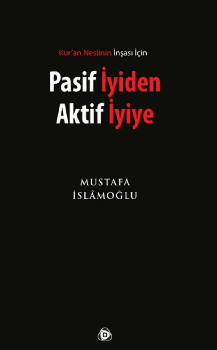 Pasif İyiden Aktif İyiye