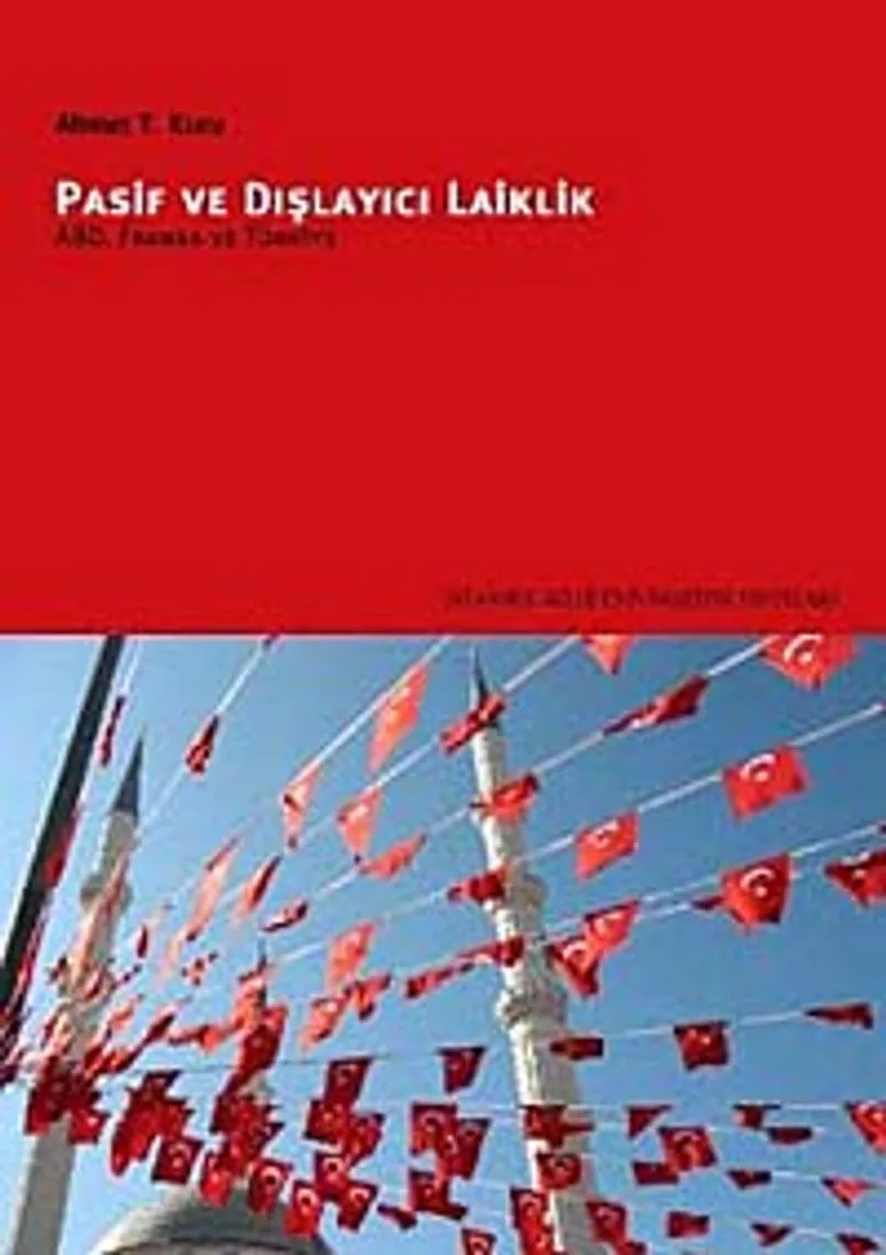 Pasif ve Dışlayıcı Laiklik ABD, Fransa ve Türkiye