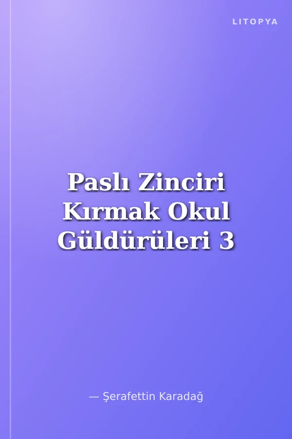 Paslı Zinciri Kırmak Okul Güldürüleri 3